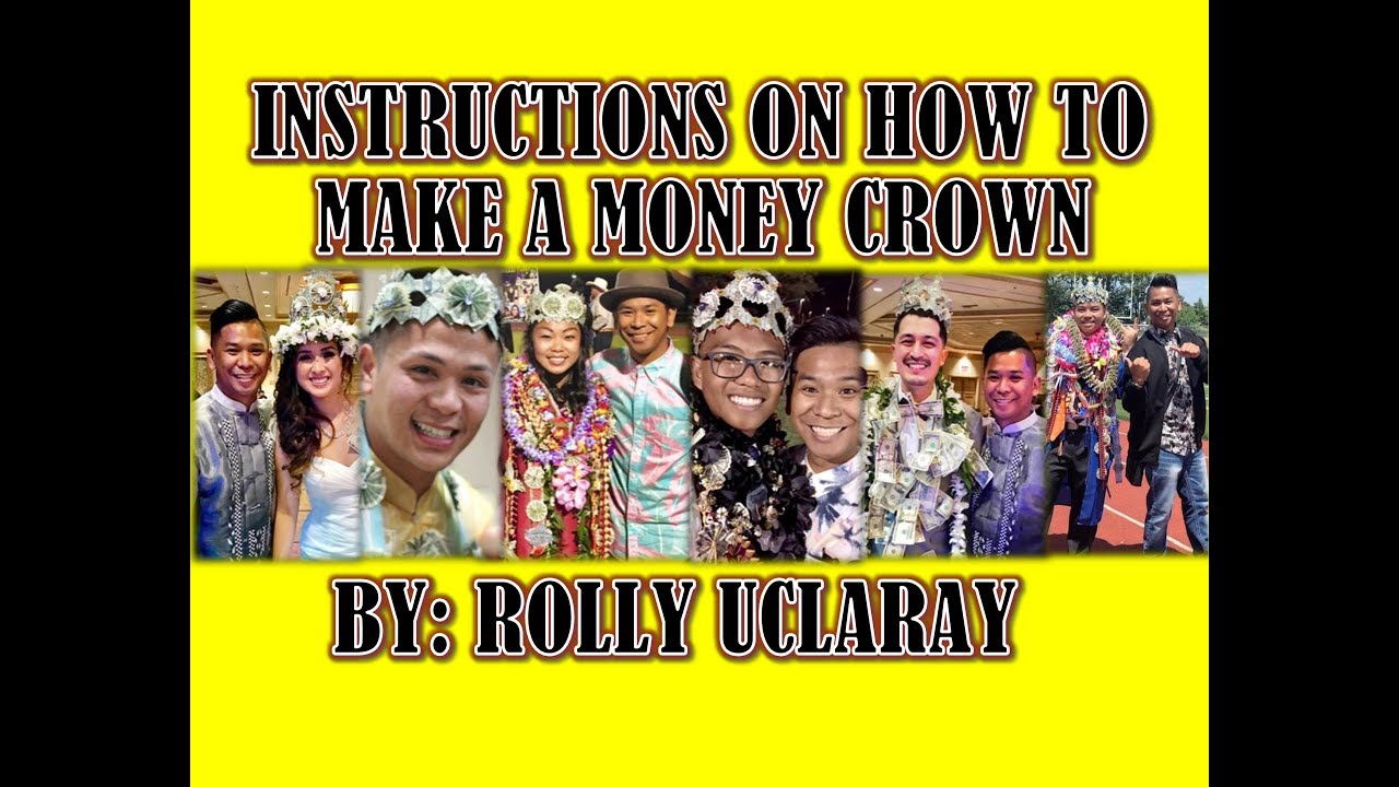Instructions on how to make a money crown. 