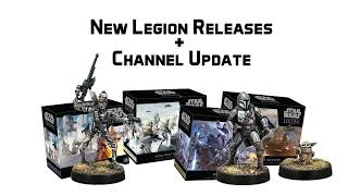 Star Wars Legion Box Sets and Channel Update