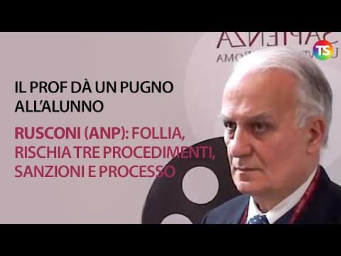 Il prof dà un pugno all’alunno, Rusconi (Anp): follia, rischia tre procedimenti, sanzioni e processo