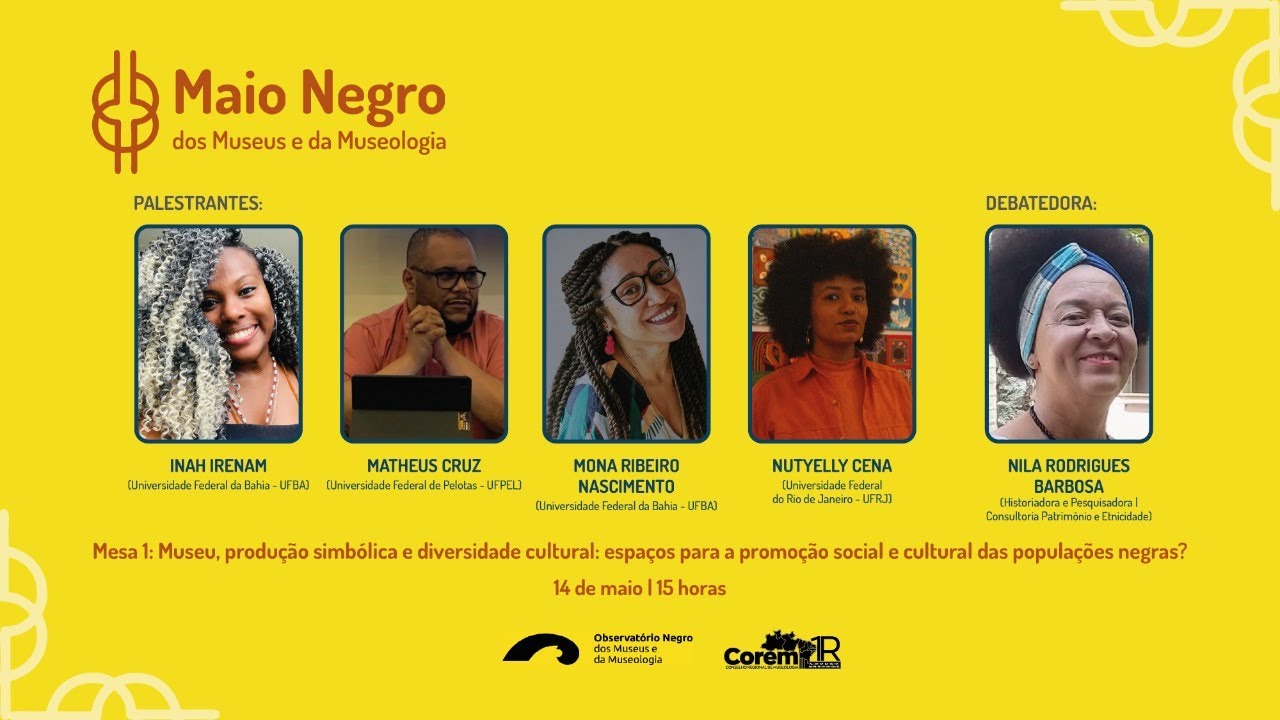 Maio Negro dos Museus e da Museologia - Mesa 1: Museu, produção simbólica e diversidade cultural