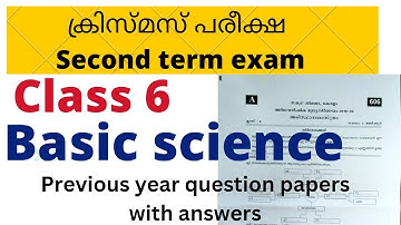 class 6 Basic science second term exam previous year question papers