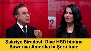 Şukriye Biradost Divê Hsd Bimîne Baweriya Amerîka Bi Şerii Tune