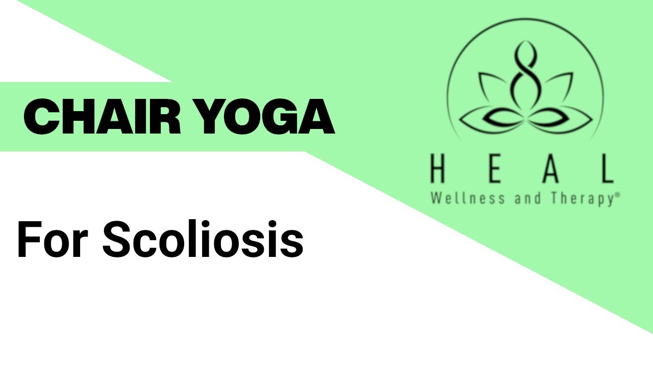 Chair Yoga for Scoliosis