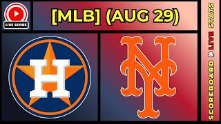 🔴 Houston Astros vs New York Mets | MLB Baseball August 29, 2026 Live SCOREBOARD EN VIVO