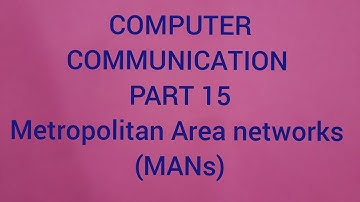 COMPUTER COMMUNICATION PART 15|metropolitan Area networks(MANs)|trb,gate,isro,tneb ae,tancet|