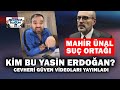 Kim bu yasin erdoan akpli mahir nal su orta m  medyada bugn canli