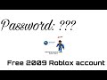 Free 2009 roblox account in celebration of 600 subscribers