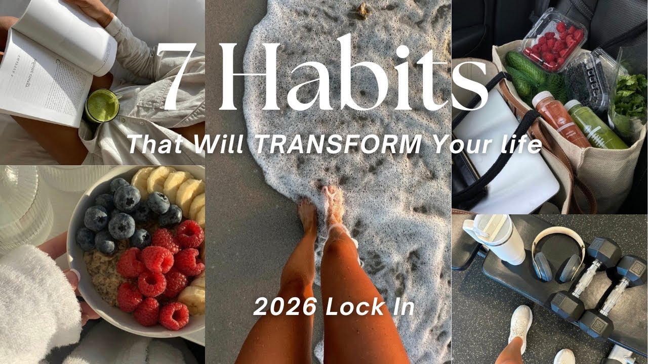 Lock In for 2026 | 7 Habits That Will ACTUALLY Transform Your Life ...