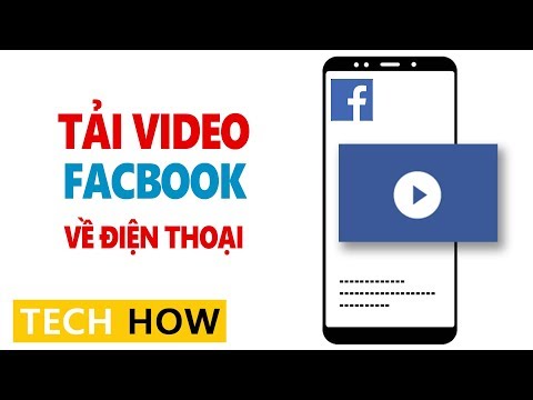 Cách tải video trên Facebook về điện thoại đơn giản nhất | MÊ THỦ THUẬT