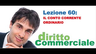 Diritto Commerciale Video Lezione n.60 : Il conto corrente ordinario