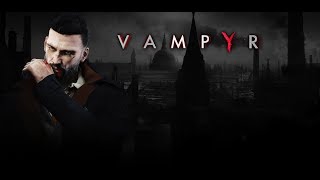 Vampyr Вампир или человек? Детектив или доктор? Что же дддееллааать?))