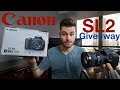 Canon SL2 Giveaway