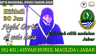 AISYAH NURUL MAULIDA (JABAR) | HIFDZIL 30 JUZ | MTQ NASIONAL XXVIII TAHUN 2020