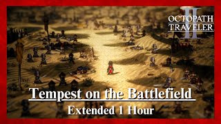 Octopath Traveler II - Tempest on the Battlefield [Extended]