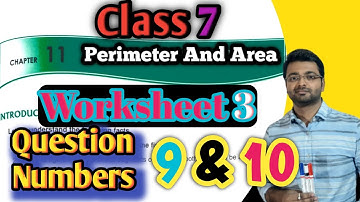 D.A.V. Math | Class 7 | Chapter 11 | Perimeter & Area | Worksheet 3 | Qn 9 & 10 | Art Of Mathematica
