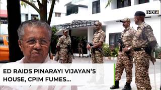 ED Raids Ex-Kerala CM Vijayan’s House In Money Laundering Case, CPIM Says It’s ‘Political Vendetta’