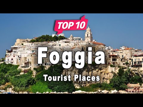 Top 10 Places to Visit in Foggia | Italy - English