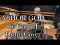 ABHOR GOD/ the GazettE|叩いてみた|ドラム|Drum Cover