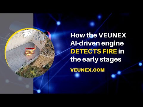 VEUNEX AI-drive Fire detection engine