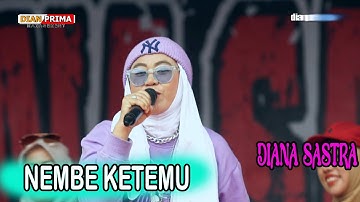 NEMBE KETEMU II DIANA SASTRA ( LIVE MUSIC OFFICIAL ) DIAN PRIMA