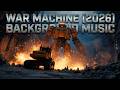 1 Hour Combat Music Mix | War Machine (2026) Futuristic Warfare Soundtrack