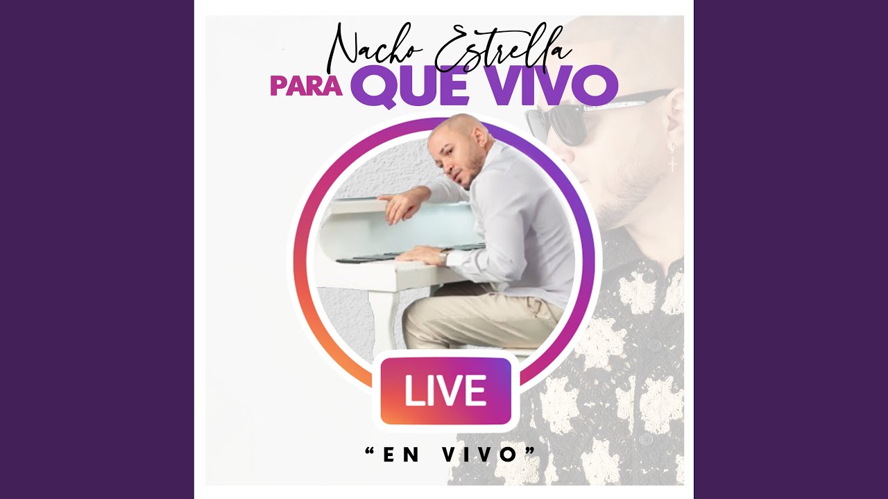 Para Que Vivo (Live)