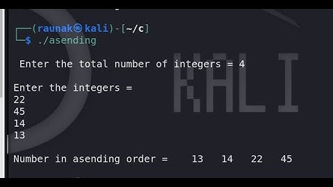 Using C Programming to print integers in Ascending Order in Kali Linux for Beginners
