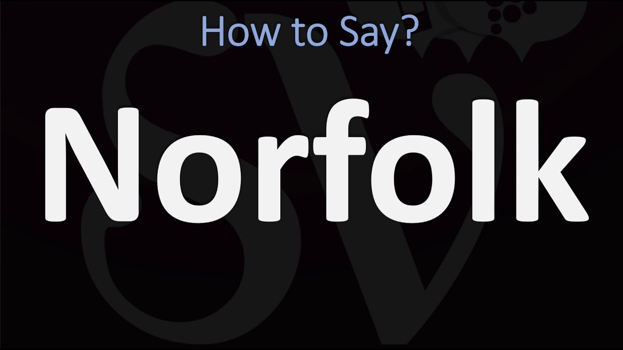 How To Pronounce Norfolk, Virginia? (Correctly)