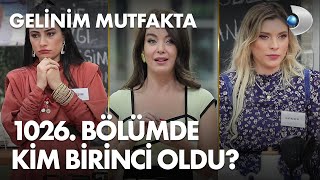 Gelinim Mutfakta 1026. Bölümde Gün Birincisi Kim Oldu? 14 Kasım 2022