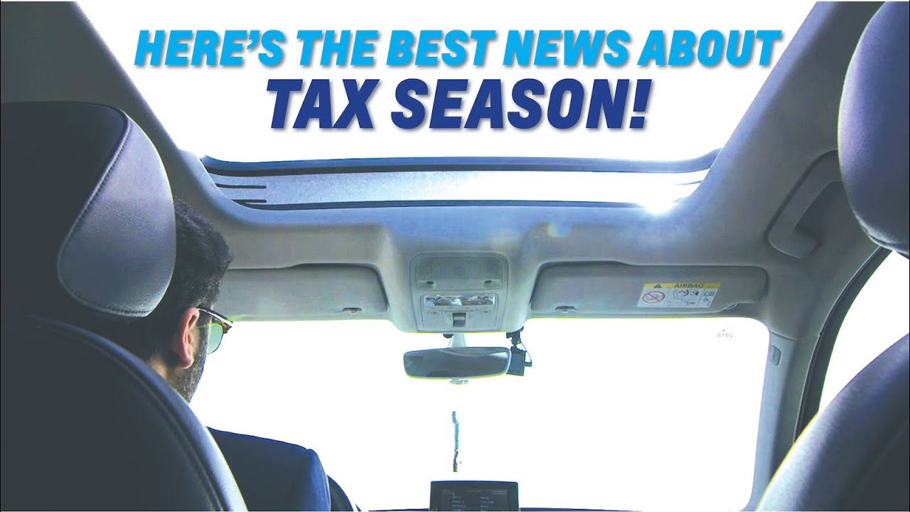 The BEST NEWS about this year's TAX SEASON might be a NEW CAR, TRUCK