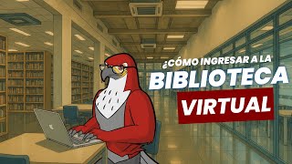 Tutorial | Cómo Ingresar a la Biblioteca Virtual