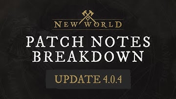 New World: Patch Notes Breakdown - 4.0.4