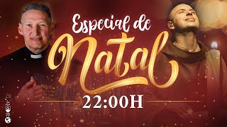 ESPECIAL DE NATAL / PE. MARCELO ROSSI E FR. GILSON / NOVENA DE NATAL / 22:00