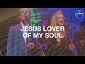 Jesus lover of my soul  hillsong worship