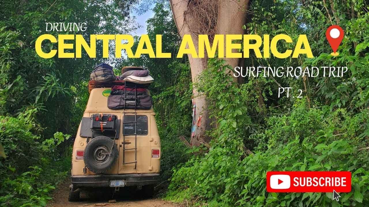 Central America Surf Road Trip// Pt. 2!!