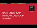 view Webinar One | Native New York in Your Classroom | Professional Development digital asset number 1