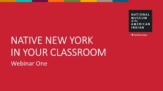 Webinar One | Native New York in Your Classroom | Professional Development