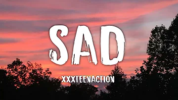 Xxxteenaction - Sad (letra/lyrics)