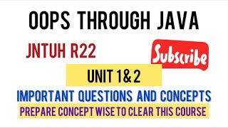 OOPS THROUGH JAVA-JAVA PROGRAMMING JNTUH R22 IMPORTANT QUESTIONS AND CONCEPTS JAVA JNTUH R22