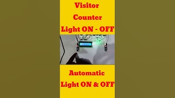 Arduino Visitor Counter | Automatic light on - off  By counting visitor || Automatic Light