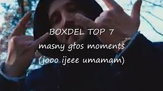 BOXDEL top 7 masny głos moments (joooo ijeeee umama dźwięki)