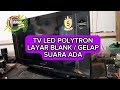 TV POLYTRON BLANK GELAP SUARA ADA