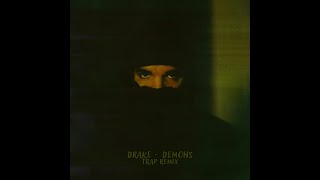 Drake - Demons - Trap Remix