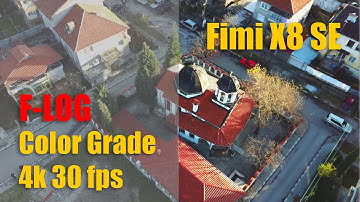 Fimi X8 SE F-LOG Color Grade 4k 30fps