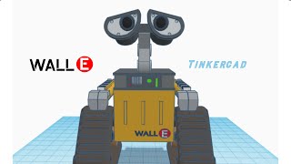 Wall-e Tinkercad (speed modeling)