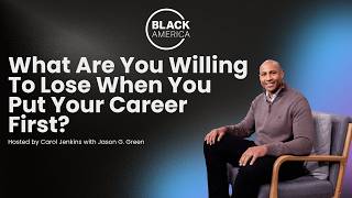 What Are You Willing To Lose When You Put Your Career First? | Black America