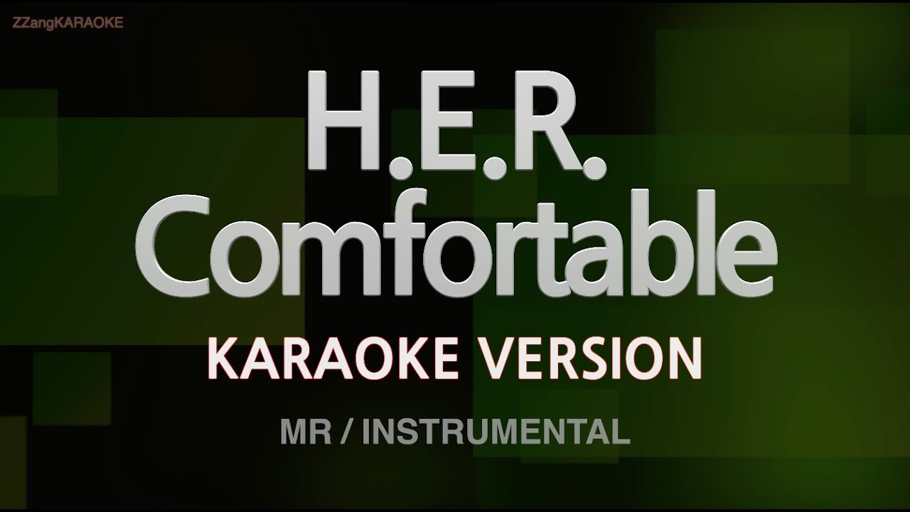Mira H.E.R. - Comfortable (Instrumental) (Karaoke Version) en YouTube Mira H.E.R. - Comfortable (Instrumental) (Karaoke Version) en YouTube