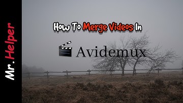 How To Merge Videos In Avidemux