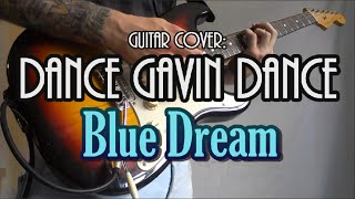 Video thumbnail of "BLUE DREAM - Dance Gavin Dance guitar cover"