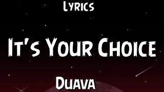 Duava - It's Your Choice (Lyrics) TikTok Song.